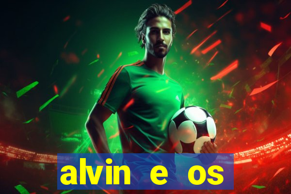 alvin e os esquilos 3 rede canais